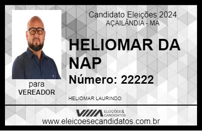 Candidato HELIOMAR DA NAP 2024 - AÇAILÂNDIA - Eleições