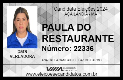 Candidato PAULA DO RESTAURANTE 2024 - AÇAILÂNDIA - Eleições