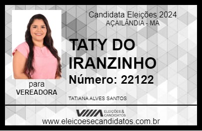 Candidato TATY DO IRANZINHO  2024 - AÇAILÂNDIA - Eleições