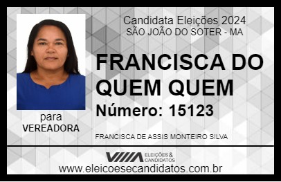 Candidato FRANCISCA DO QUEM QUEM 2024 - SÃO JOÃO DO SOTER - Eleições