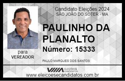 Candidato PAULINHO DA PLANALTO 2024 - SÃO JOÃO DO SOTER - Eleições