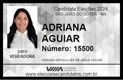 Candidato ADRIANA AGUIAR 2024 - SÃO JOÃO DO SOTER - Eleições