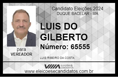 Candidato LUIS DO GILBERTO 2024 - DUQUE BACELAR - Eleições