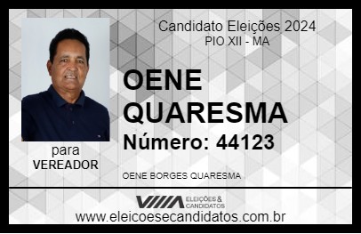 Candidato OENE QUARESMA 2024 - PIO XII - Eleições