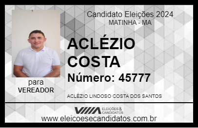 Candidato ACLÉZIO COSTA 2024 - MATINHA - Eleições