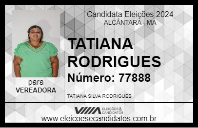 Candidato TATIANA RODRIGUES 2024 - ALCÂNTARA - Eleições