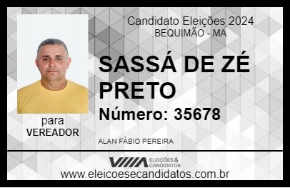 Candidato SASSÁ DE ZÉ PRETO 2024 - BEQUIMÃO - Eleições