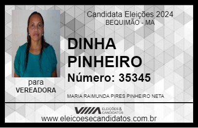 Candidato DINHA PINHEIRO 2024 - BEQUIMÃO - Eleições