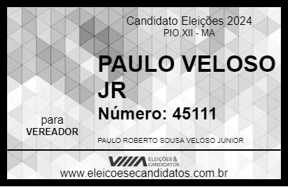 Candidato PAULO VELOSO JR 2024 - PIO XII - Eleições