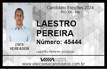 Candidato LAESTRO PEREIRA 2024 - PIO XII - Eleições