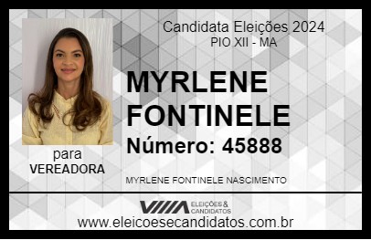 Candidato MYRLENE FONTINELE 2024 - PIO XII - Eleições