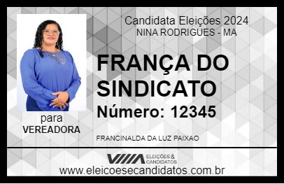 Candidato FRANÇA DO SINDICATO 2024 - NINA RODRIGUES - Eleições