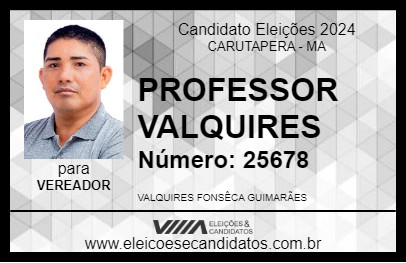 Candidato PROFESSOR VALQUIRES 2024 - CARUTAPERA - Eleições