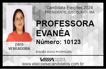 Candidato PROFESSORA EVANÉA 2024 - PRESIDENTE JUSCELINO - Eleições