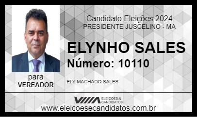 Candidato ELYNHO SALES 2024 - PRESIDENTE JUSCELINO - Eleições