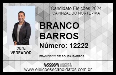 Candidato BRANCO BARROS 2024 - CAPINZAL DO NORTE - Eleições