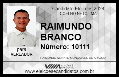 Candidato RAIMUNDO BRANCO 2024 - COELHO NETO - Eleições