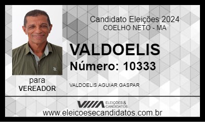 Candidato VALDOELIS 2024 - COELHO NETO - Eleições