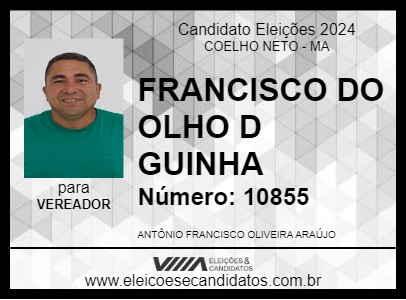 Candidato FRANCISCO DO OLHO D GUINHA 2024 - COELHO NETO - Eleições