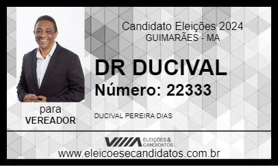 Candidato DR DUCIVAL 2024 - GUIMARÃES - Eleições