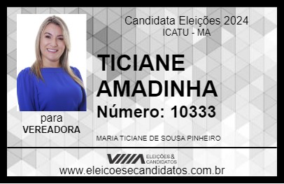 Candidato TICIANE AMADINHA 2024 - ICATU - Eleições