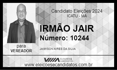 Candidato IRMÃO JAIR 2024 - ICATU - Eleições