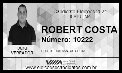 Candidato ROBERT COSTA 2024 - ICATU - Eleições