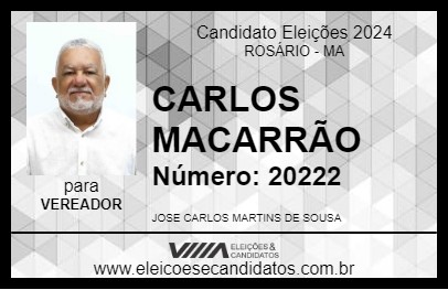 Candidato CARLOS MACARRÃO 2024 - ROSÁRIO - Eleições