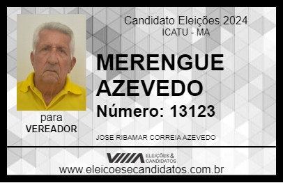 Candidato MERENGUE AZEVEDO 2024 - ICATU - Eleições