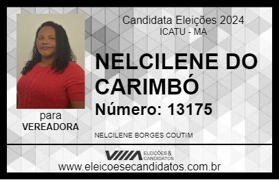 Candidato NELCILENE DO CARIMBÓ 2024 - ICATU - Eleições