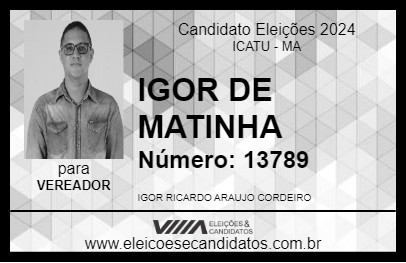 Candidato IGOR DE MATINHA 2024 - ICATU - Eleições