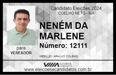 Candidato NENÉM DA MARLENE 2024 - COELHO NETO - Eleições