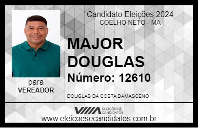 Candidato MAJOR DOUGLAS 2024 - COELHO NETO - Eleições