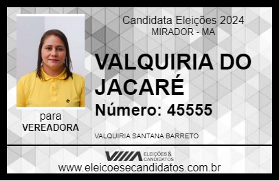 Candidato VALQUIRIA DO JACARÉ 2024 - MIRADOR - Eleições