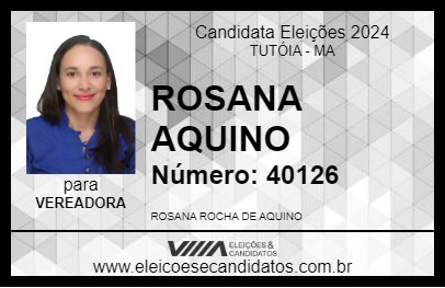 Candidato ROSANA AQUINO 2024 - TUTÓIA - Eleições