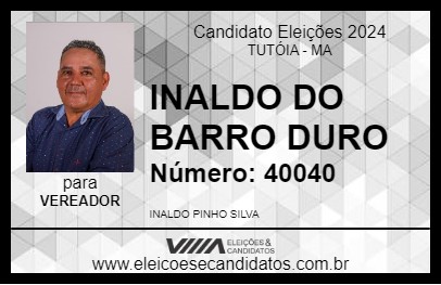 Candidato INALDO DO BARRO DURO 2024 - TUTÓIA - Eleições