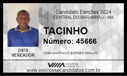 Candidato TACINHO 2024 - CENTRAL DO MARANHÃO - Eleições