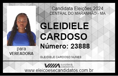 Candidato GLEIDIELE CARDOSO 2024 - CENTRAL DO MARANHÃO - Eleições