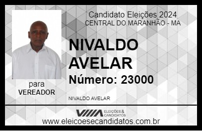 Candidato NIVALDO AVELAR 2024 - CENTRAL DO MARANHÃO - Eleições