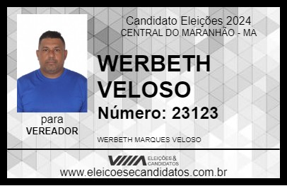 Candidato WERBETH VELOSO 2024 - CENTRAL DO MARANHÃO - Eleições