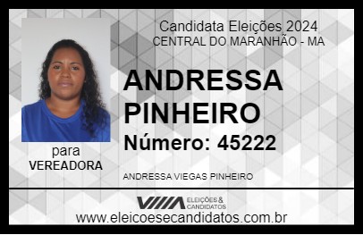 Candidato ANDRESSA PINHEIRO 2024 - CENTRAL DO MARANHÃO - Eleições