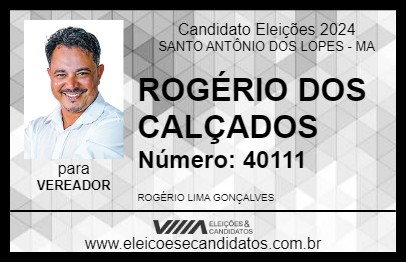 Candidato ROGÉRIO DOS CALÇADOS 2024 - SANTO ANTÔNIO DOS LOPES - Eleições