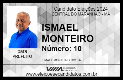 Candidato ISMAEL MONTEIRO 2024 - CENTRAL DO MARANHÃO - Eleições