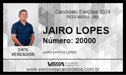 Candidato JAIRO LOPES 2024 - PERI MIRIM - Eleições