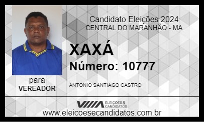 Candidato XAXÁ 2024 - CENTRAL DO MARANHÃO - Eleições