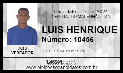 Candidato LUIS HENRIQUE 2024 - CENTRAL DO MARANHÃO - Eleições