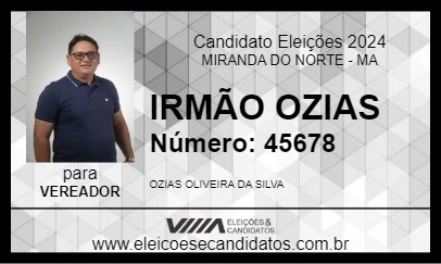 Candidato IRMÃO OZIAS 2024 - MIRANDA DO NORTE - Eleições