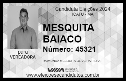 Candidato MESQUITA BAIACO 2024 - ICATU - Eleições