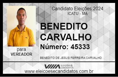 Candidato BENEDITO CARVALHO 2024 - ICATU - Eleições