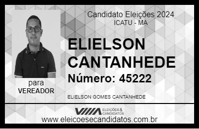 Candidato ELIELSON CANTANHEDE 2024 - ICATU - Eleições